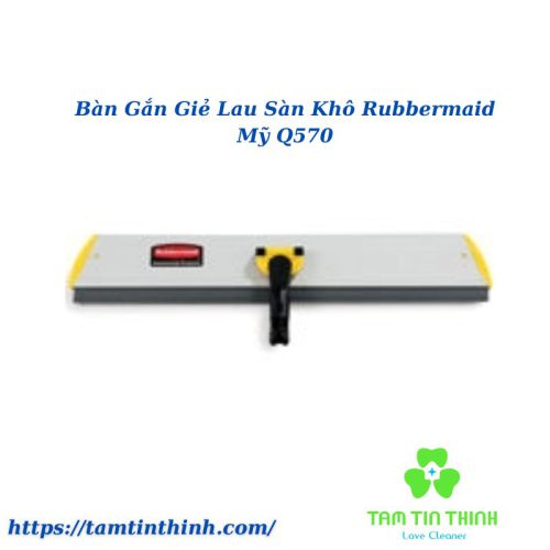 Bàn Gắn Giẻ Lau Sàn Khô Rubbermaid Mỹ Q570