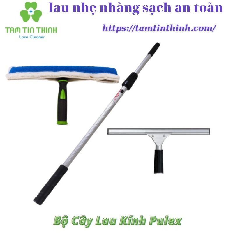 Bộ Cây Lau Kính Pulex Nhập Khẩu Ý Tốt Nhất Năm 2022