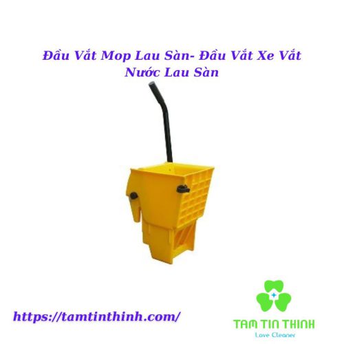 Đầu Vắt Mop Lau Sàn- Đầu Vắt Xe Vắt Nước Lau Sàn