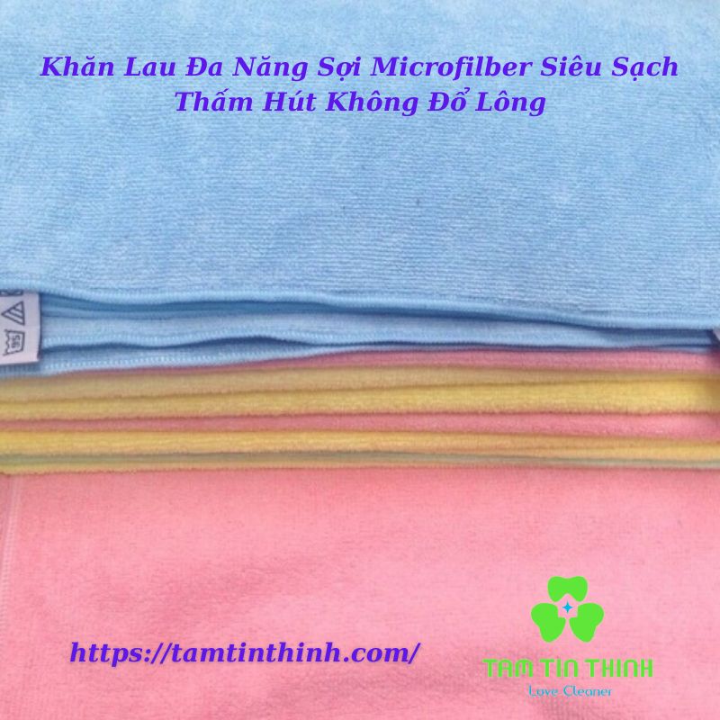 Khăn Lau Đa Năng Sợi Microfilber Siêu Sạch Thấm Hút Không Đổ Lông