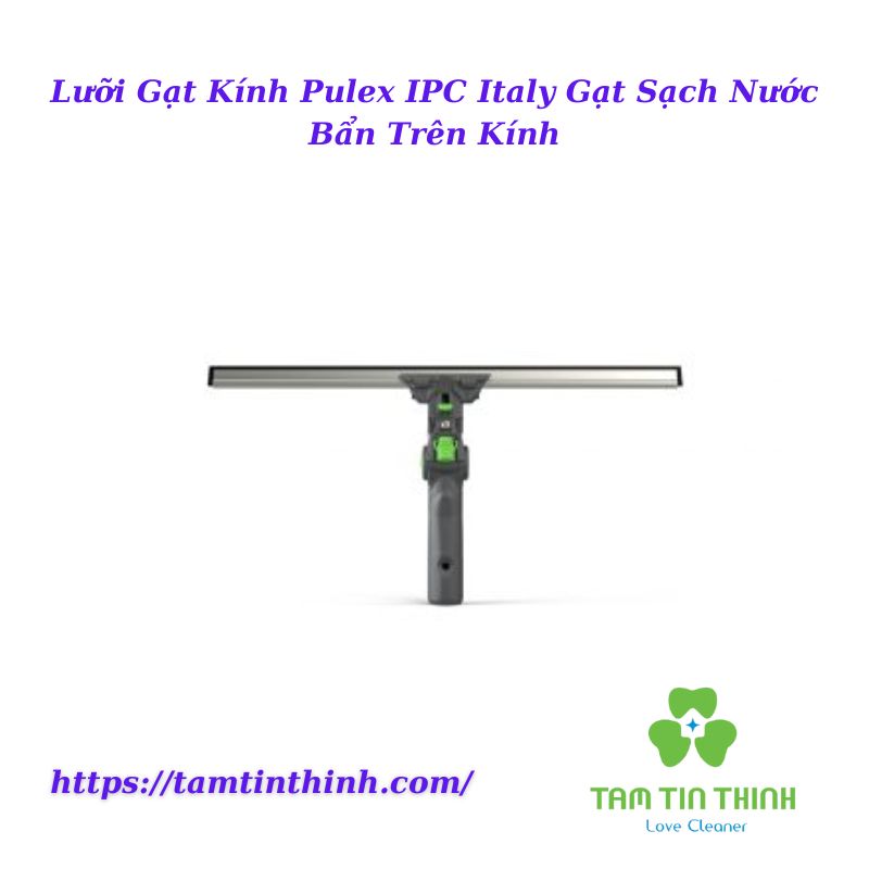 Lưỡi Gạt Kính Pulex IPC Italy Gạt Sạch Nước Bẩn Trên Kính