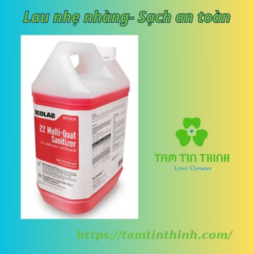 Chất khử trùng sát khuẩn 22 Multi Quat Santizier (Ecolab)