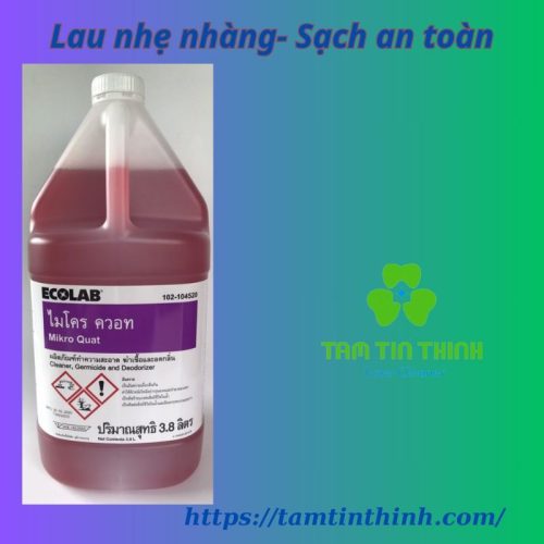 Chất tẩy rửa khử trùng khử mùi Ecolab Mikro-Quat